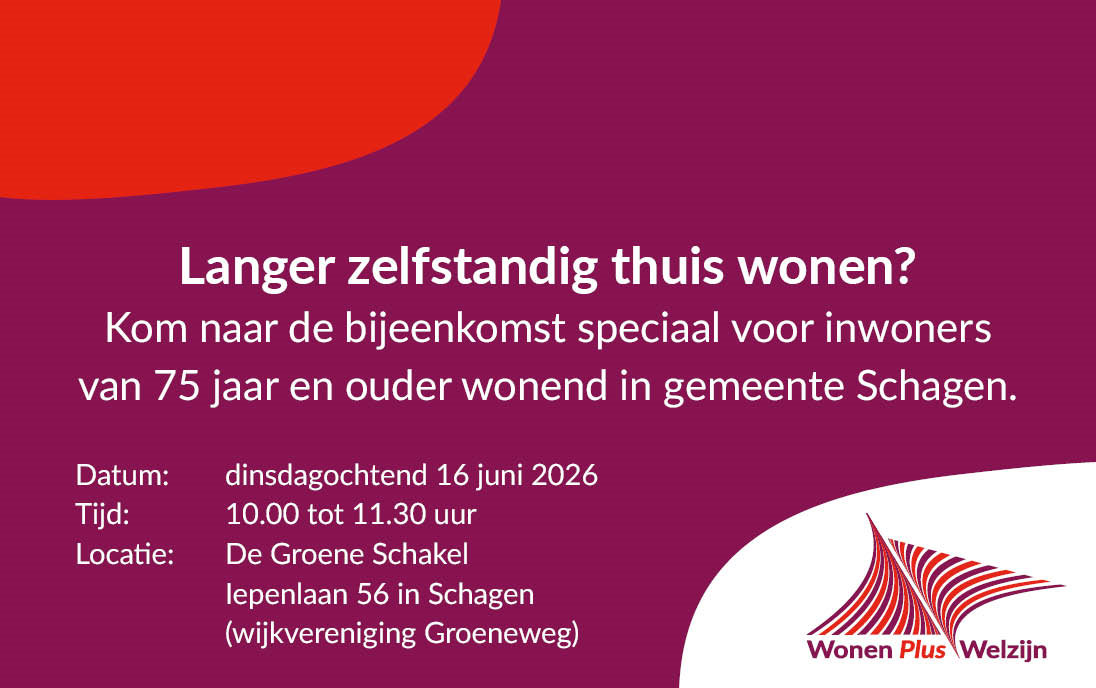 Informatieve bijeenkomst over langer zelfstandig thuis wonen in Schagen